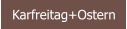 Karfreitag+Ostern