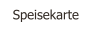 Speisekarte