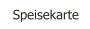 Speisekarte