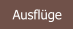 Ausfl�ge